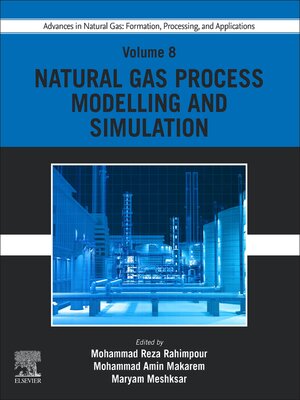 cover image of Advances in Natural Gas: Formation, Processing, and Applications. Volume 8